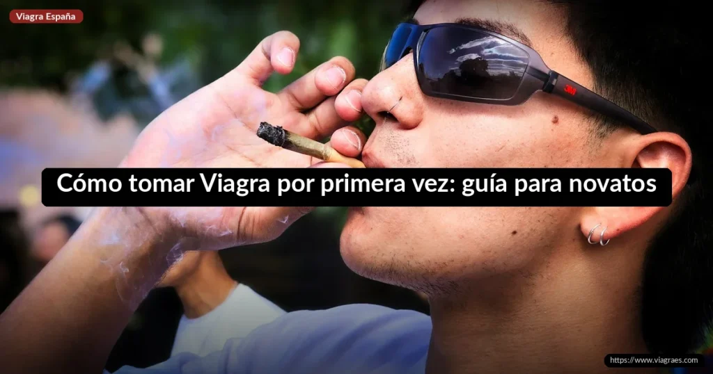 Cómo tomar Viagra por primera vez: guía para novatos