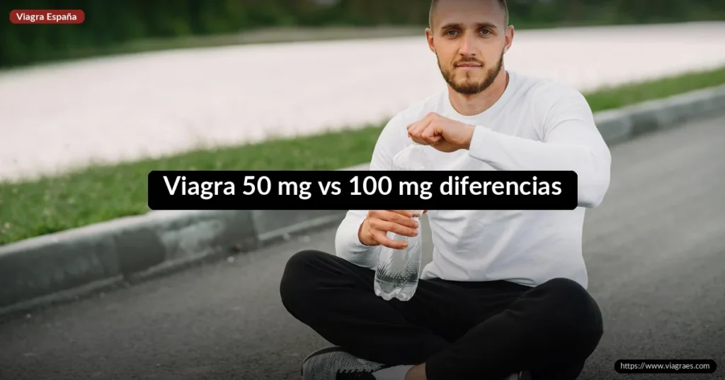 Viagra 50 mg vs 100 mg diferencias