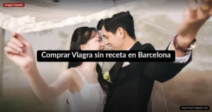 Comprar Viagra sin receta en Barcelona