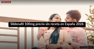 Sildenafil 100mg precio sin receta en España 2026