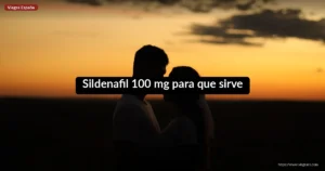 Sildenafil 100 mg para que sirve